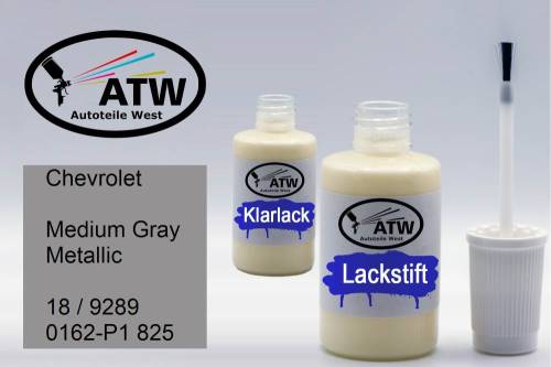 Chevrolet, Medium Gray Metallic, 18 / 9289 0162-P1 825: 20ml Lackstift + 20ml Klarlack - Set, von ATW Autoteile West.